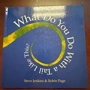 Kohl’s Cares What Do You Do With a Tail Like This Hardcover Steve Jenkins